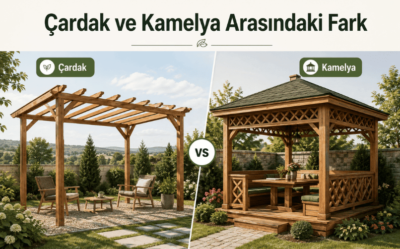 çardak ile kamelya arasındaki fark
